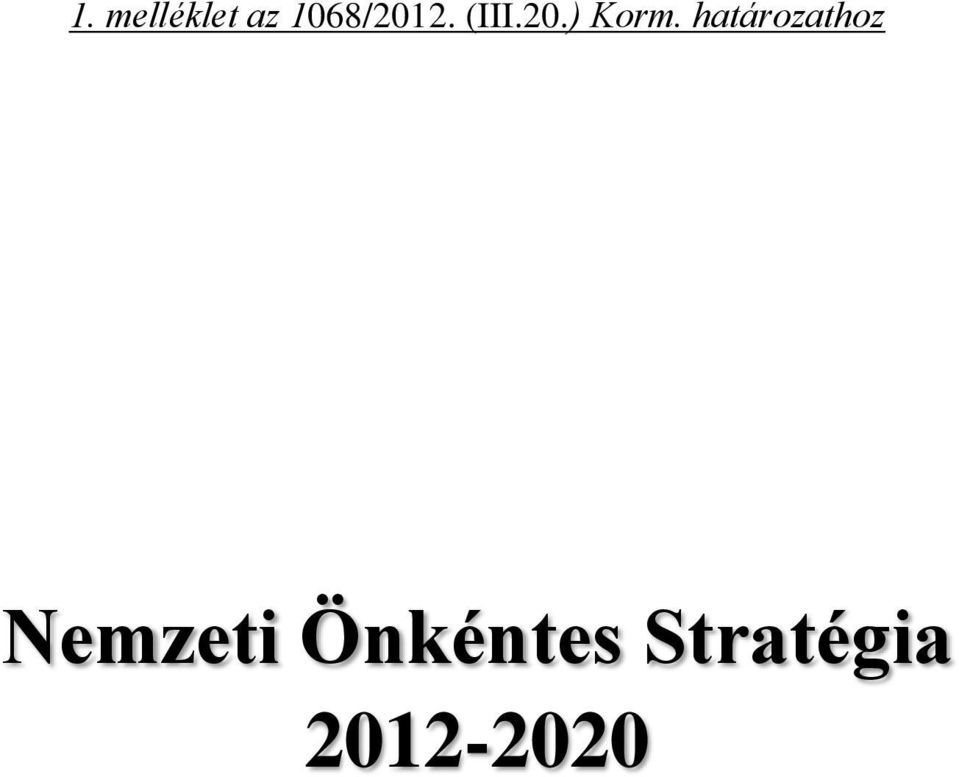 határozathoz Nemzeti