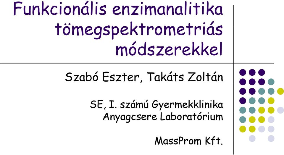 Eszter, Takáts Zoltán SE, I.