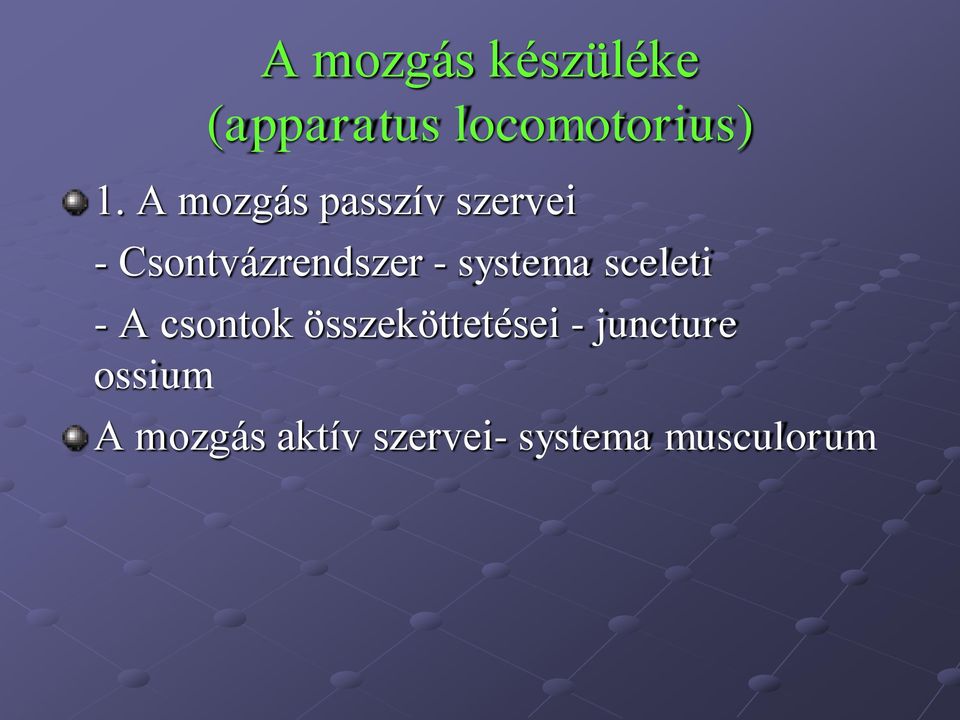systema sceleti - A csontok összeköttetései -