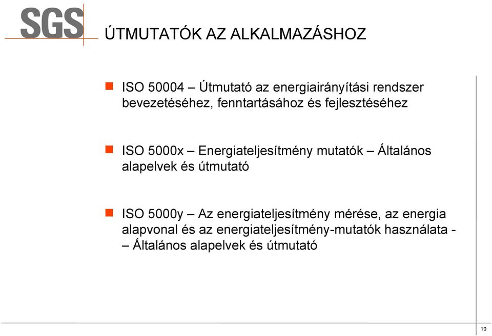 mutatók Általános alapelvek és útmutató ISO 5000y Az energiateljesítmény mérése, az