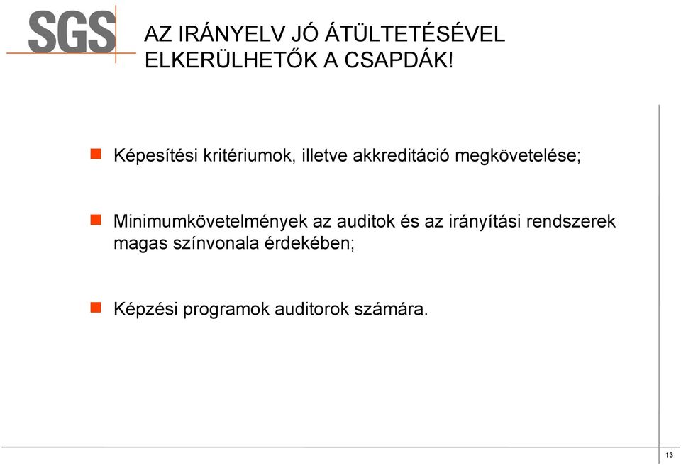 Minimumkövetelmények az auditok és az irányítási rendszerek