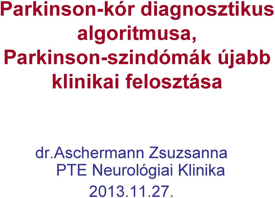 újabb klinikai felosztása dr.