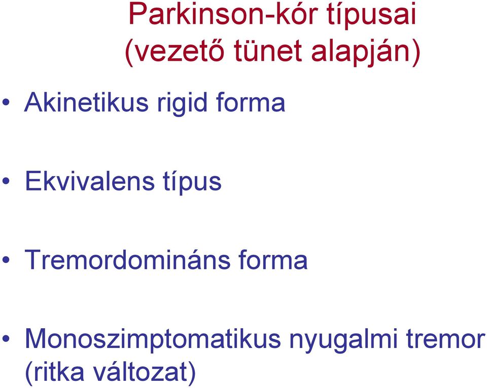 Ekvivalens típus Tremordomináns forma