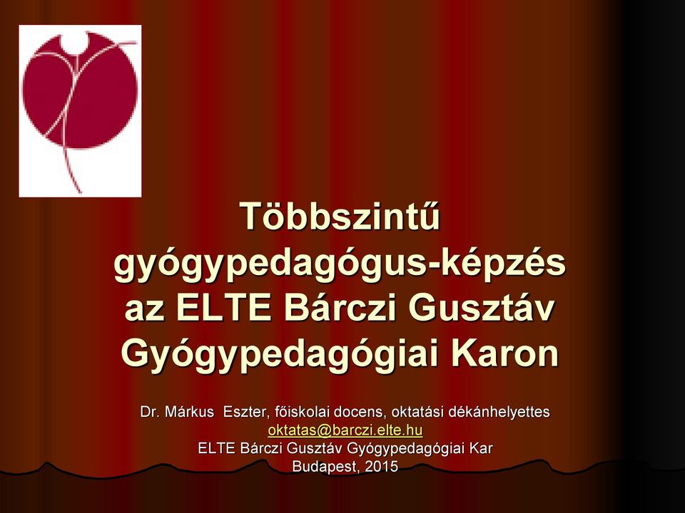 Többszintű gyógypedagógus-képzés az ELTE Bárczi Gusztáv Gyógypedagógiai  Karon - PDF Free Download