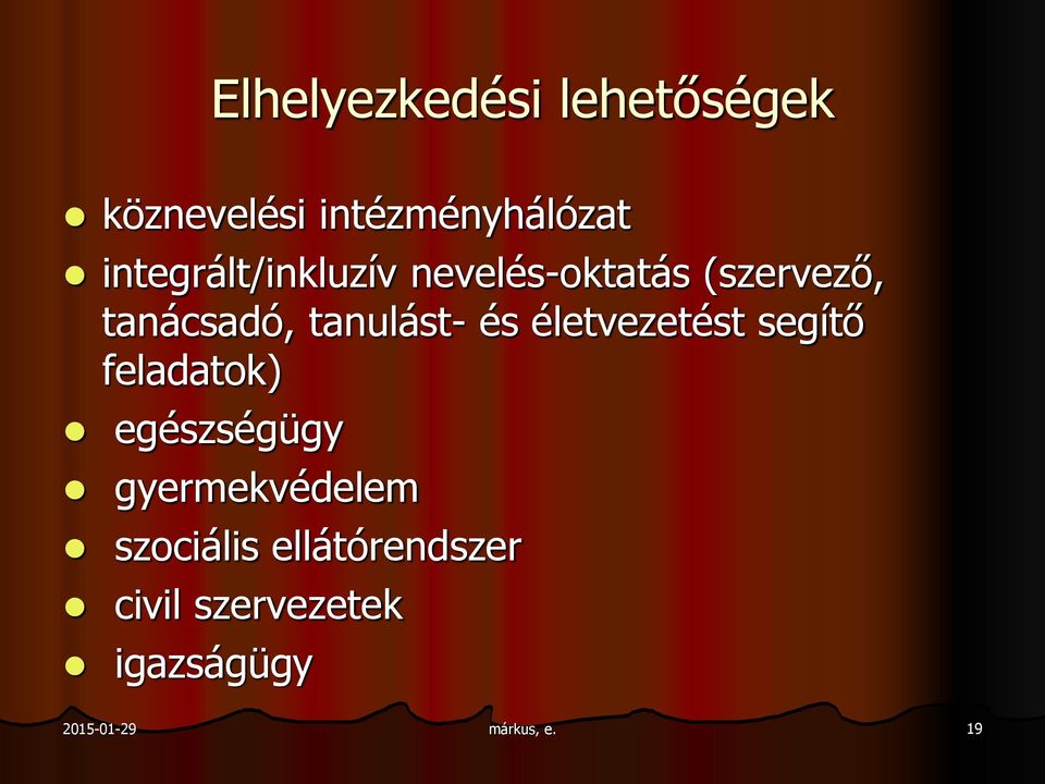 tanulást- és életvezetést segítő feladatok) egészségügy