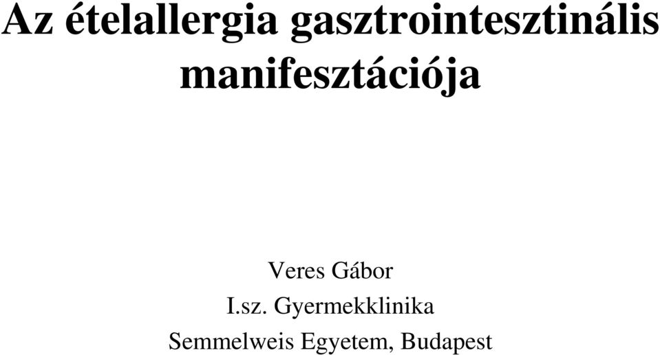 manifesztációja Veres Gábor