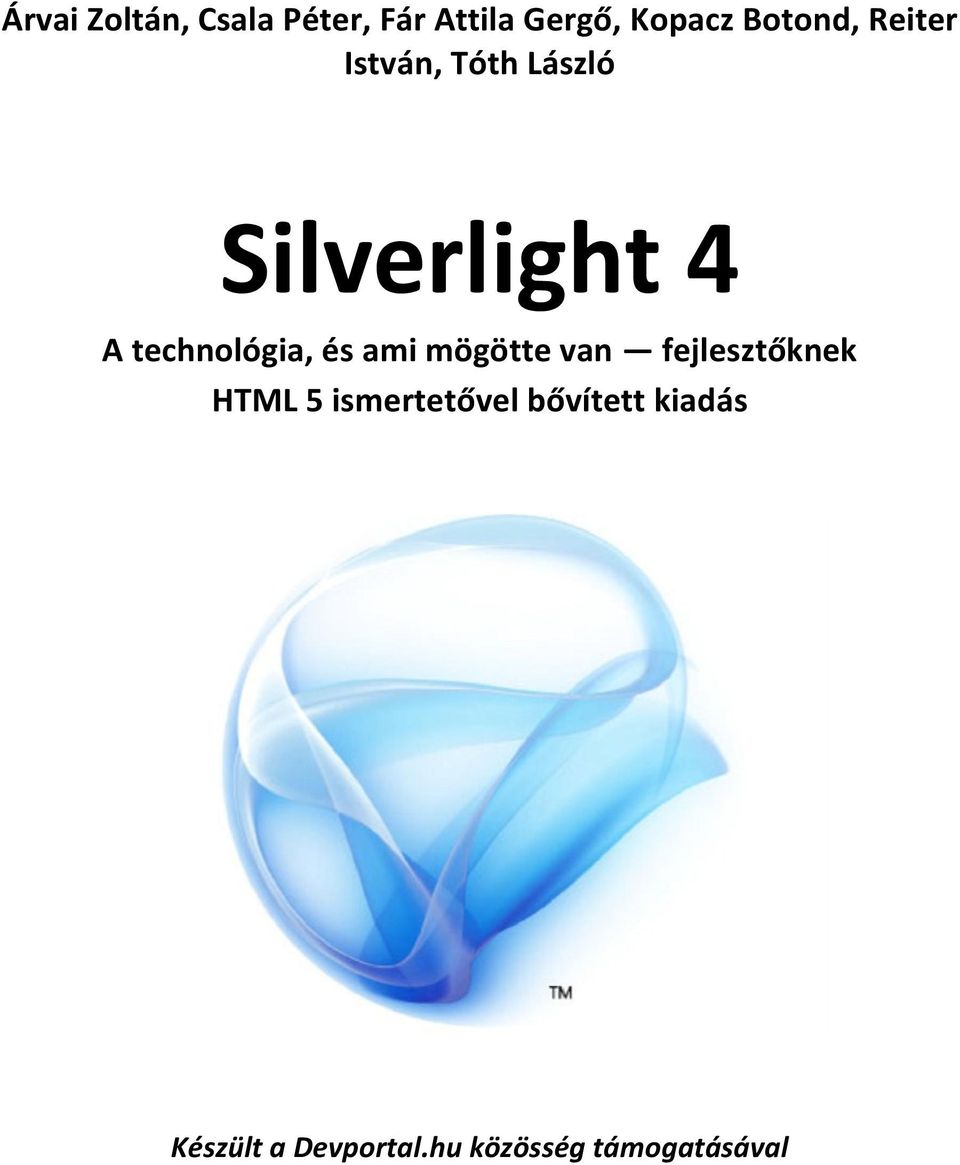 technológia, és ami mögötte van fejlesztőknek HTML 5