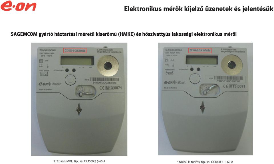 elektronikus mérői 1 fázisú HMKE, típusa: