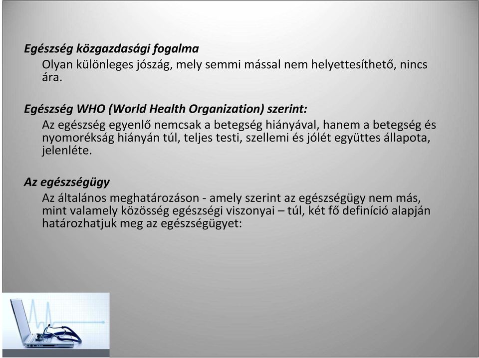 nyomorékság hiányán túl, teljes testi, szellemi és jólét együttes állapota, jelenléte.