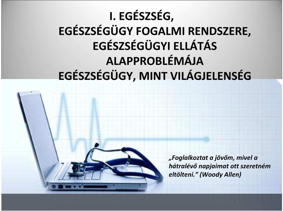MINT VILÁGJELENSÉG Foglalkoztat a jövőm, mivel a