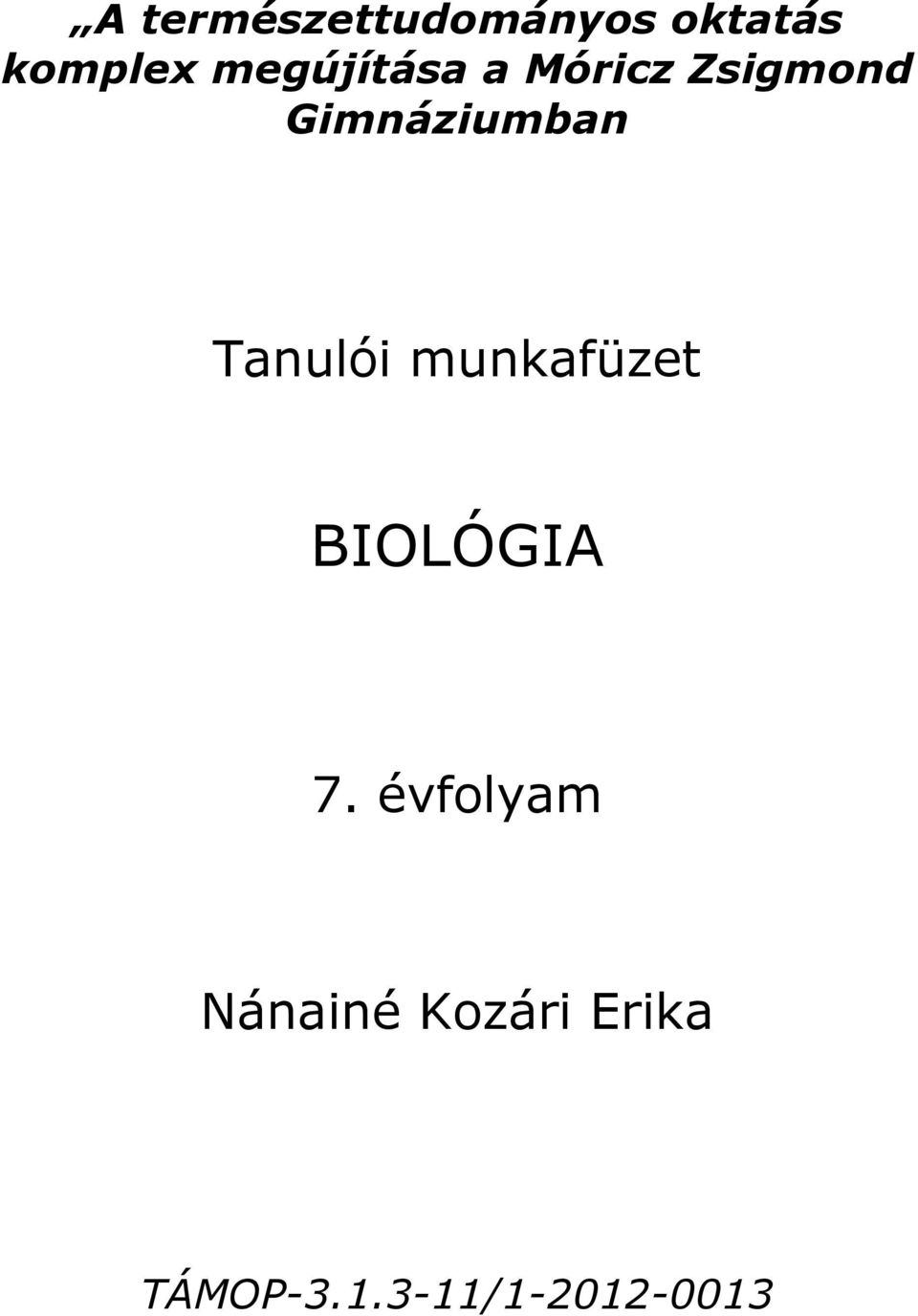 Tanulói munkafüzet BIOLÓGIA 7.
