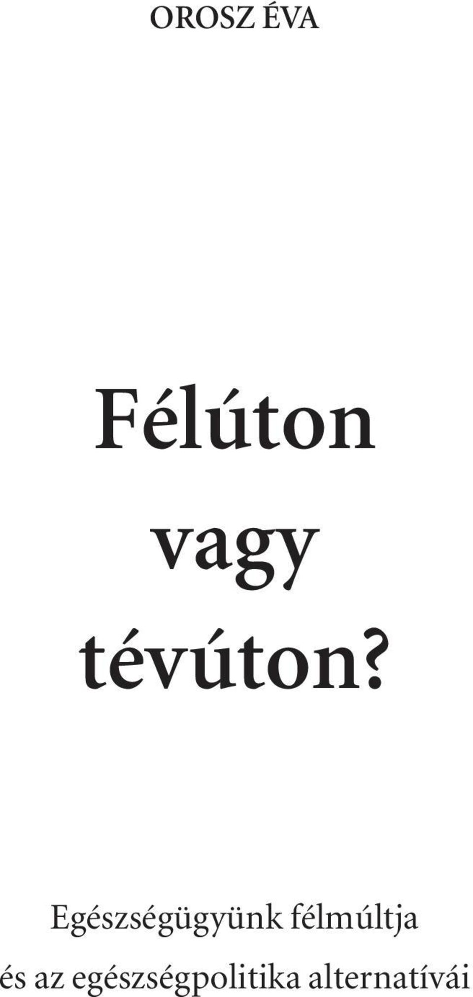 Egészségügyünk