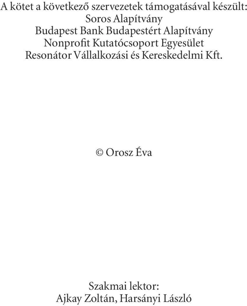 Kutatócsoport Egyesület Resonátor Vállalkozási és