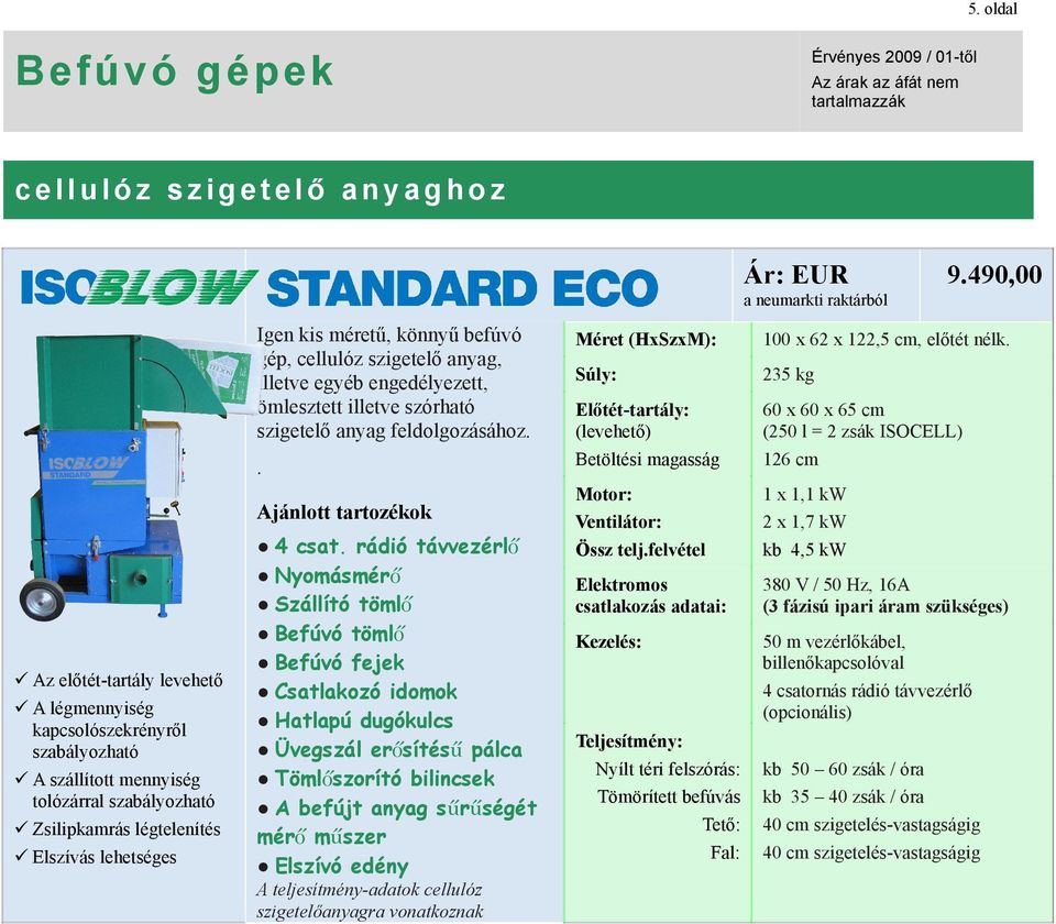 2009/01 ÁRJEGYZÉK A TÖKÉLETES BEFÚVÁSI TECHNOLÓGIA ÓRIÁSI ELŐNY! - PDF  Ingyenes letöltés