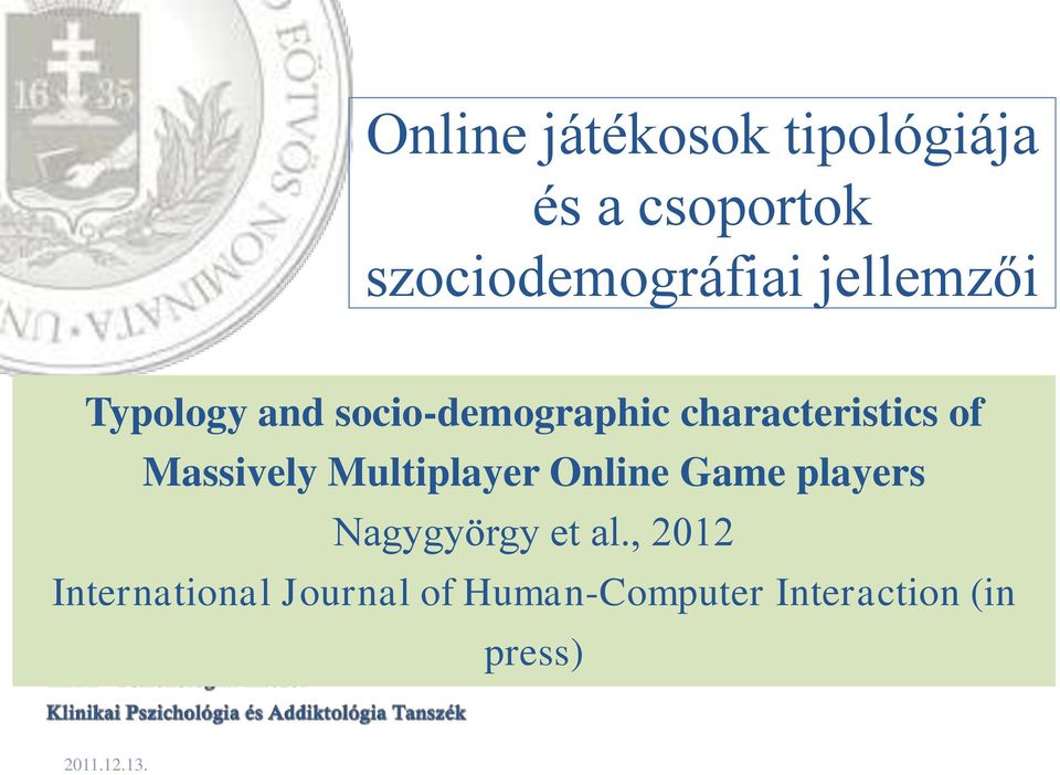 Massively Multiplayer Online Game players Nagygyörgy et al.