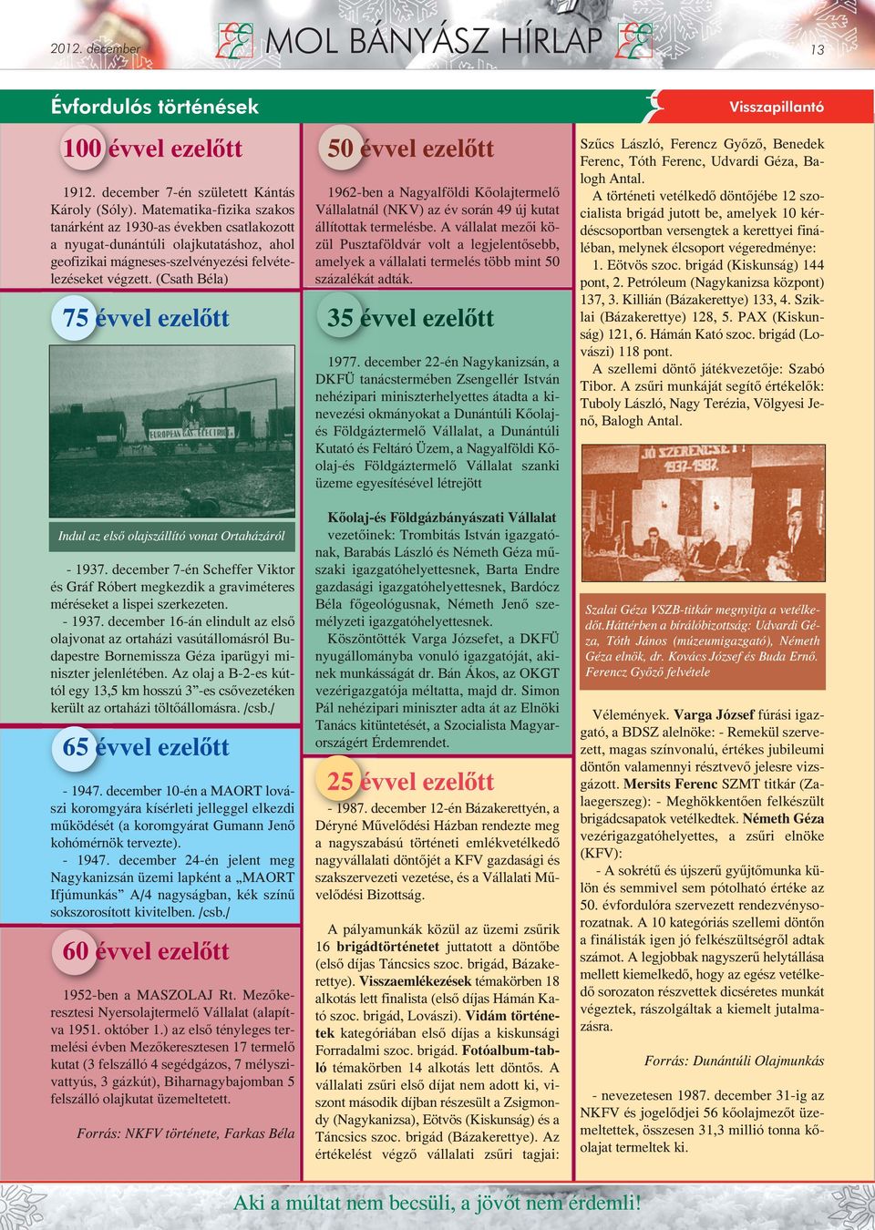 (Csath Béla) 75 évvel ezelőtt Indul az első olajszállító vonat Ortaházáról - 1937.