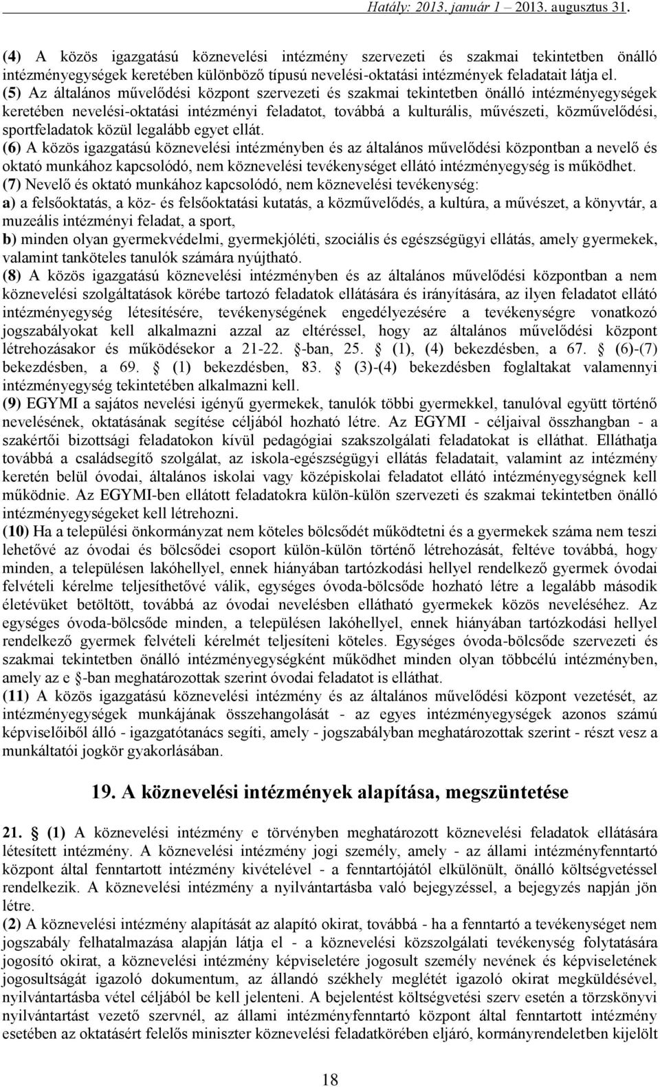 sportfeladatok közül legalább egyet ellát.