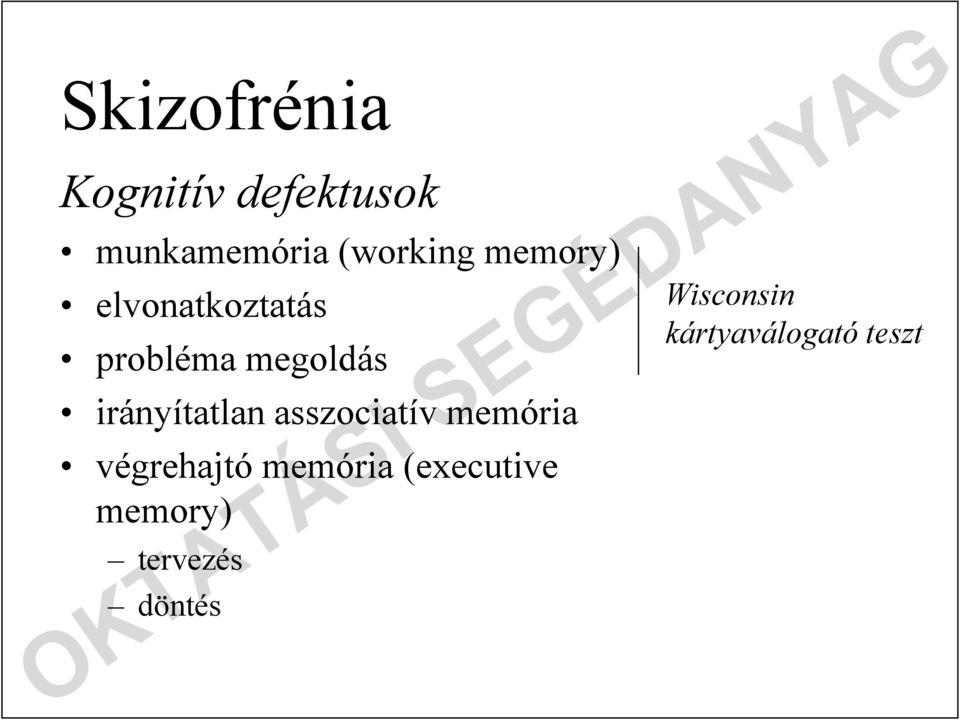 irányítatlan asszociatív memória végrehajtó memória