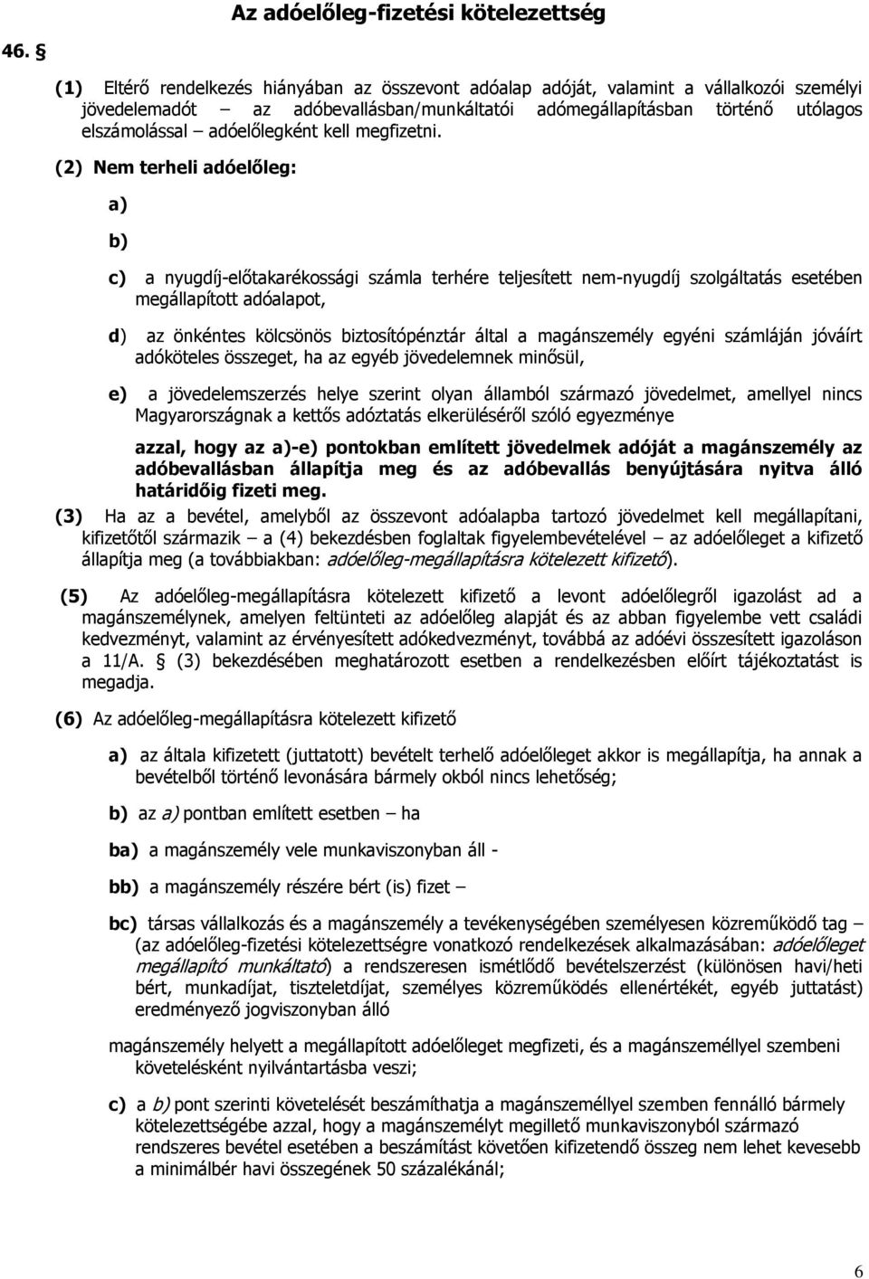 adóelőlegként kell megfizetni.