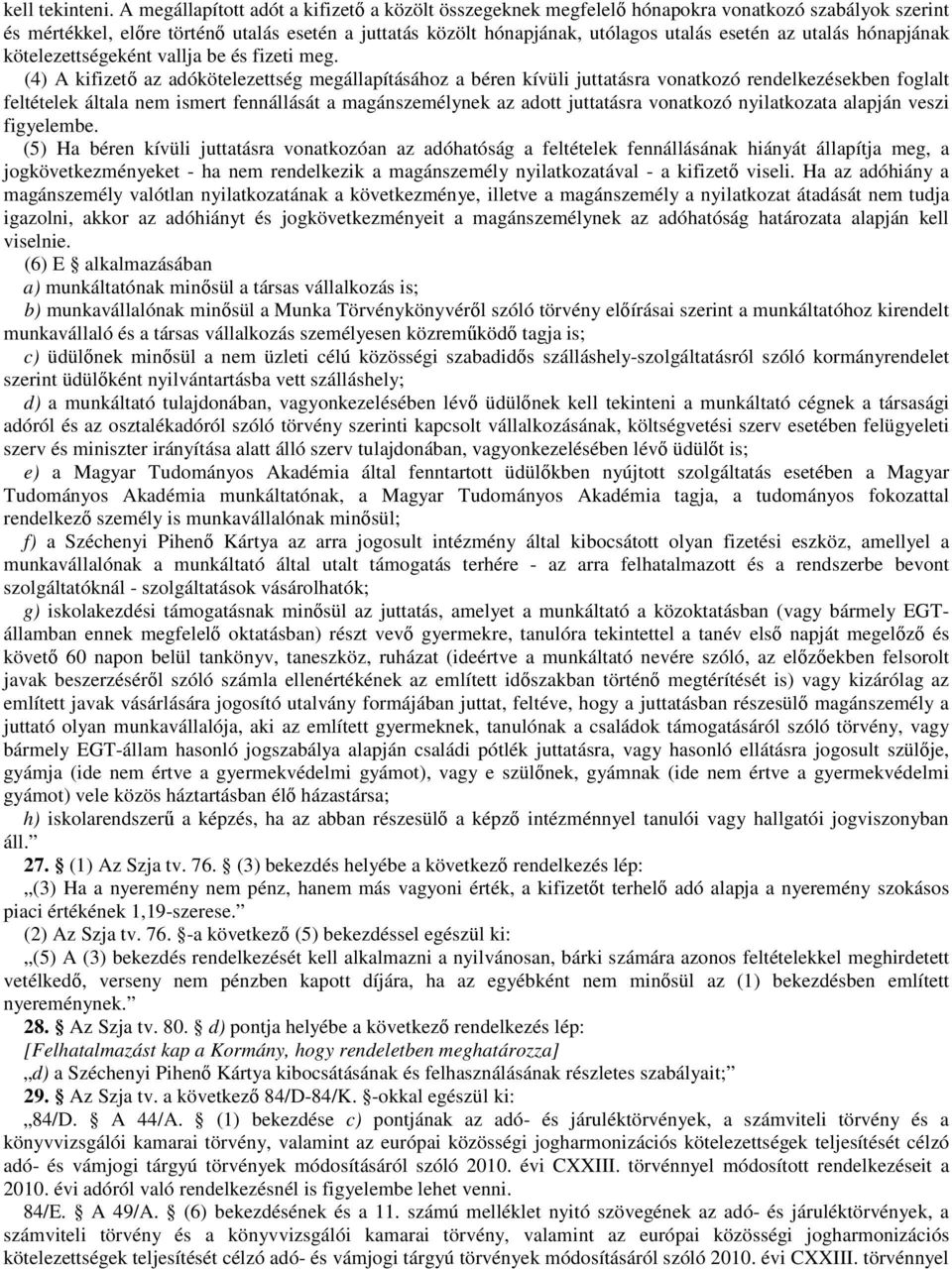 utalás hónapjának kötelezettségeként vallja be és fizeti meg.