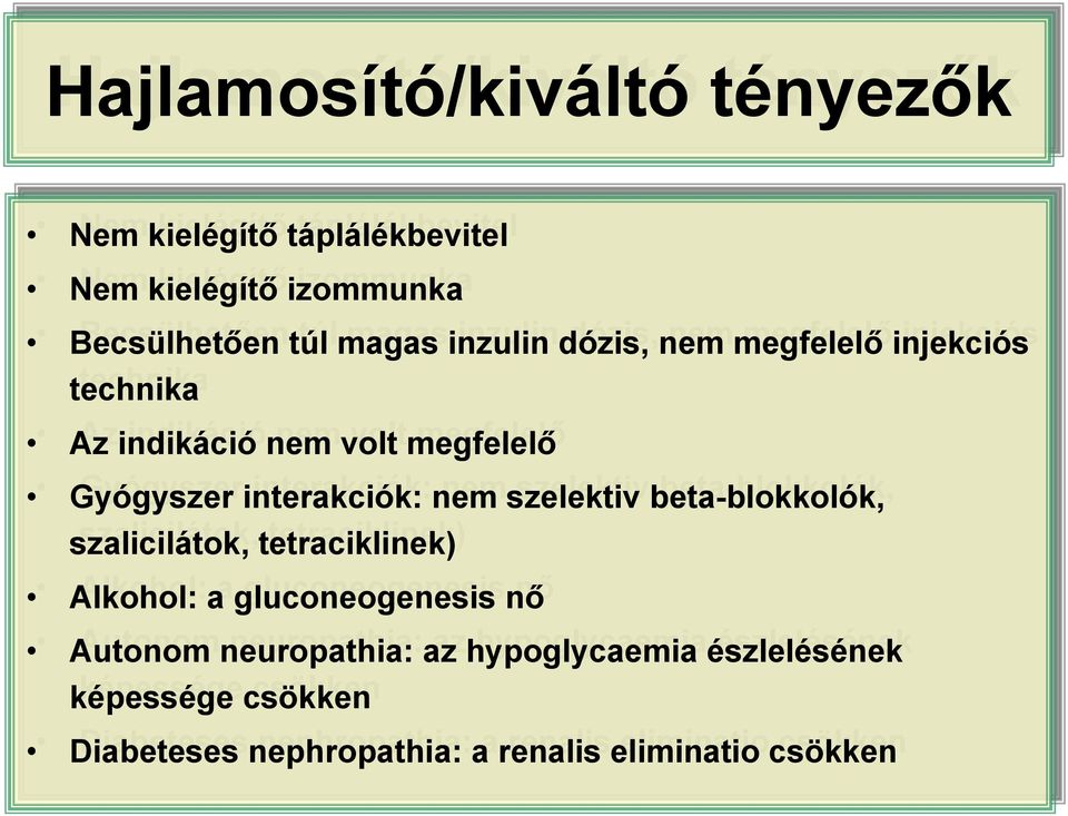 megfelelő Gyógyszer interakciók: nem nem szelektiv beta-blokkolók, szalicilátok, tetraciklinek) Alkohol: a