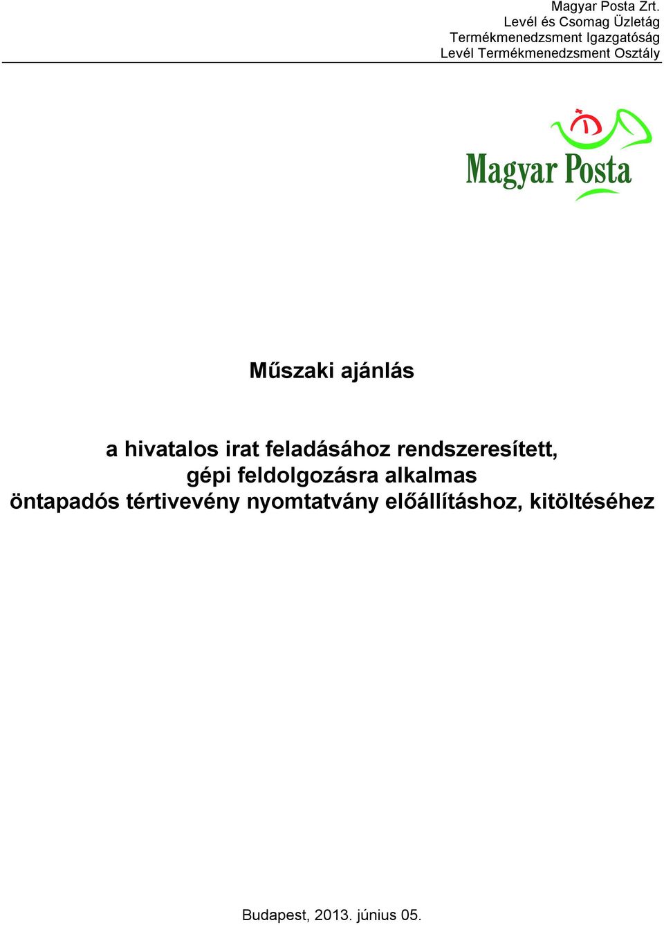 Termékmenedzsment Osztály Műszaki ajánlás a hivatalos irat feladásához