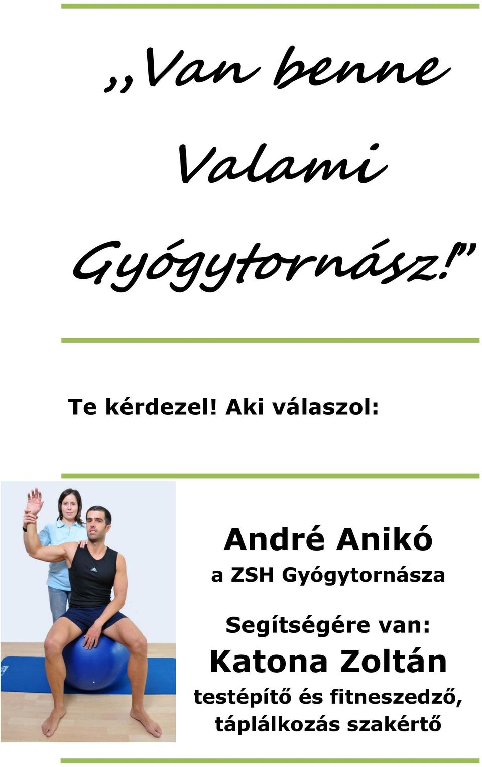 Aki válaszol: André Anikó a ZSH