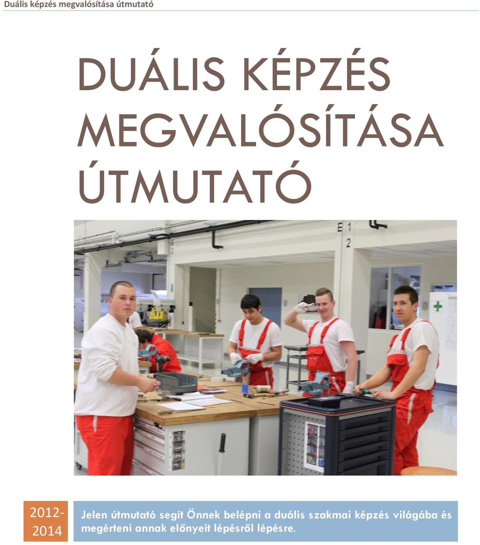 DUÁLIS KÉPZÉS MEGVALÓSÍTÁSA ÚTMUTATÓ - PDF Free Download