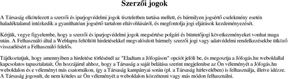 Kérjük, vegye figyelembe, hogy a szerzői és iparjogvédelmi jogok megsértése polgári és büntetőjogi következményeket vonhat maga után.