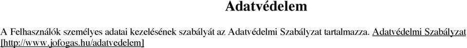 Adatvédelmi Szabályzat tartalmazza.
