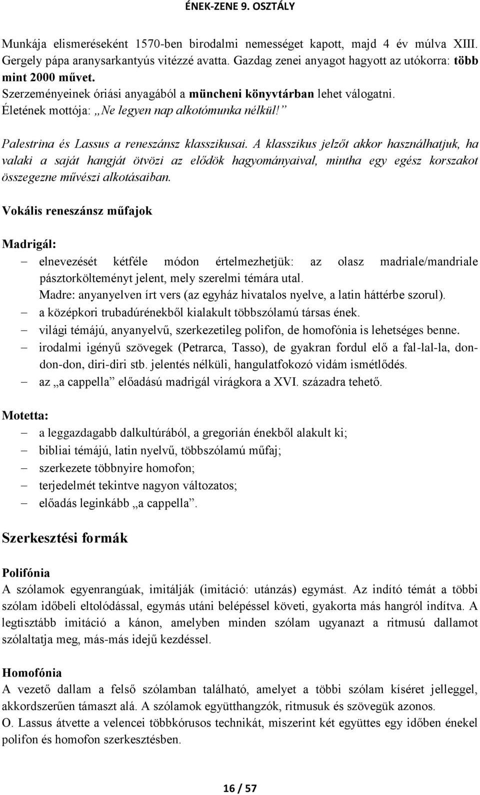 A klasszikus jelzőt akkor használhatjuk, ha valaki a saját hangját ötvözi az elődök hagyományaival, mintha egy egész korszakot összegezne művészi alkotásaiban.