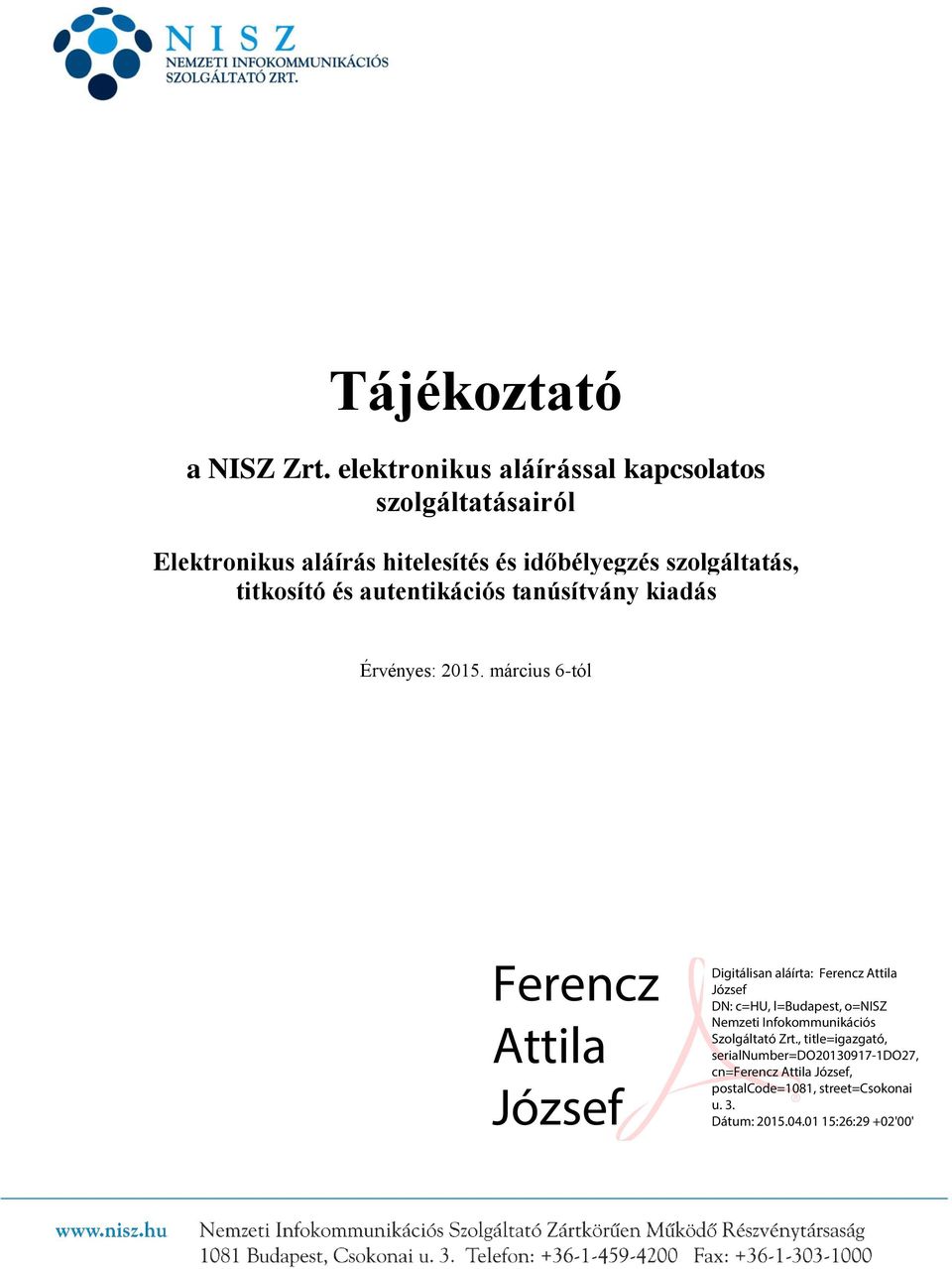 Tájékoztató. a NISZ Zrt. elektronikus aláírással kapcsolatos  szolgáltatásairól - PDF Ingyenes letöltés