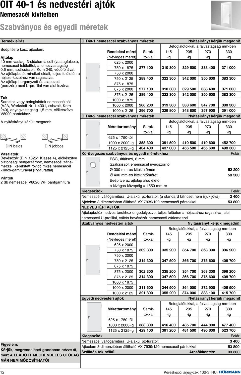 Temrékáttekintés OIT 40 beltéri ajtók 4 ZK beltéri ajtók 5 AZ 40 beltéri  ajtók 6 OVL ideiglenes ajtóelem 7 OIT 40 beltéri ajtók - acélból - PDF  Ingyenes letöltés