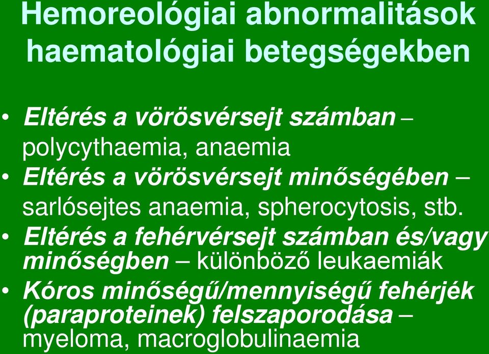 spherocytosis, stb.