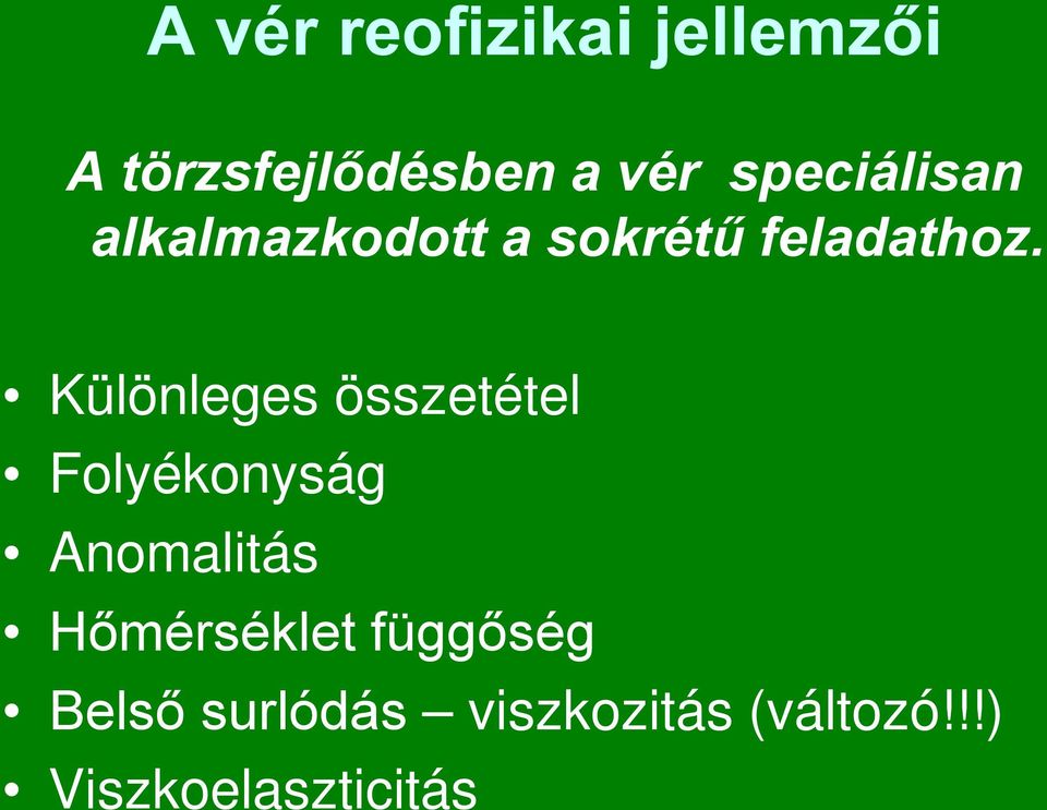 Különleges összetétel Folyékonyság Anomalitás