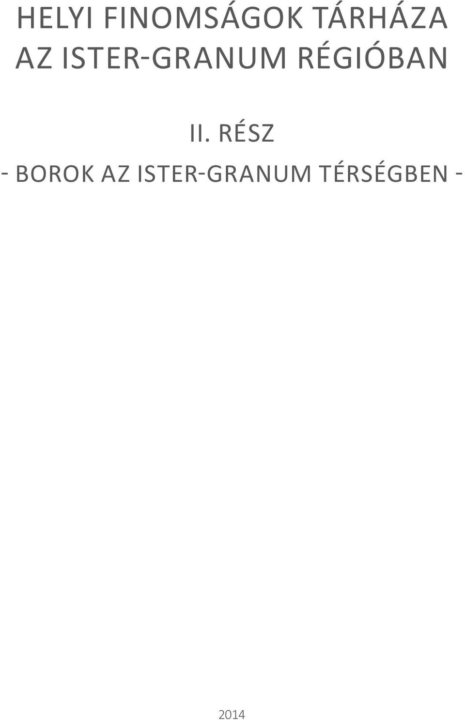 II. rész - Borok az