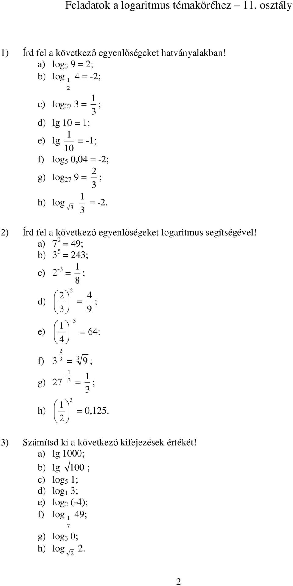 Feladatok a logaritmus témaköréhez 11. osztály, középszint - PDF Free  Download