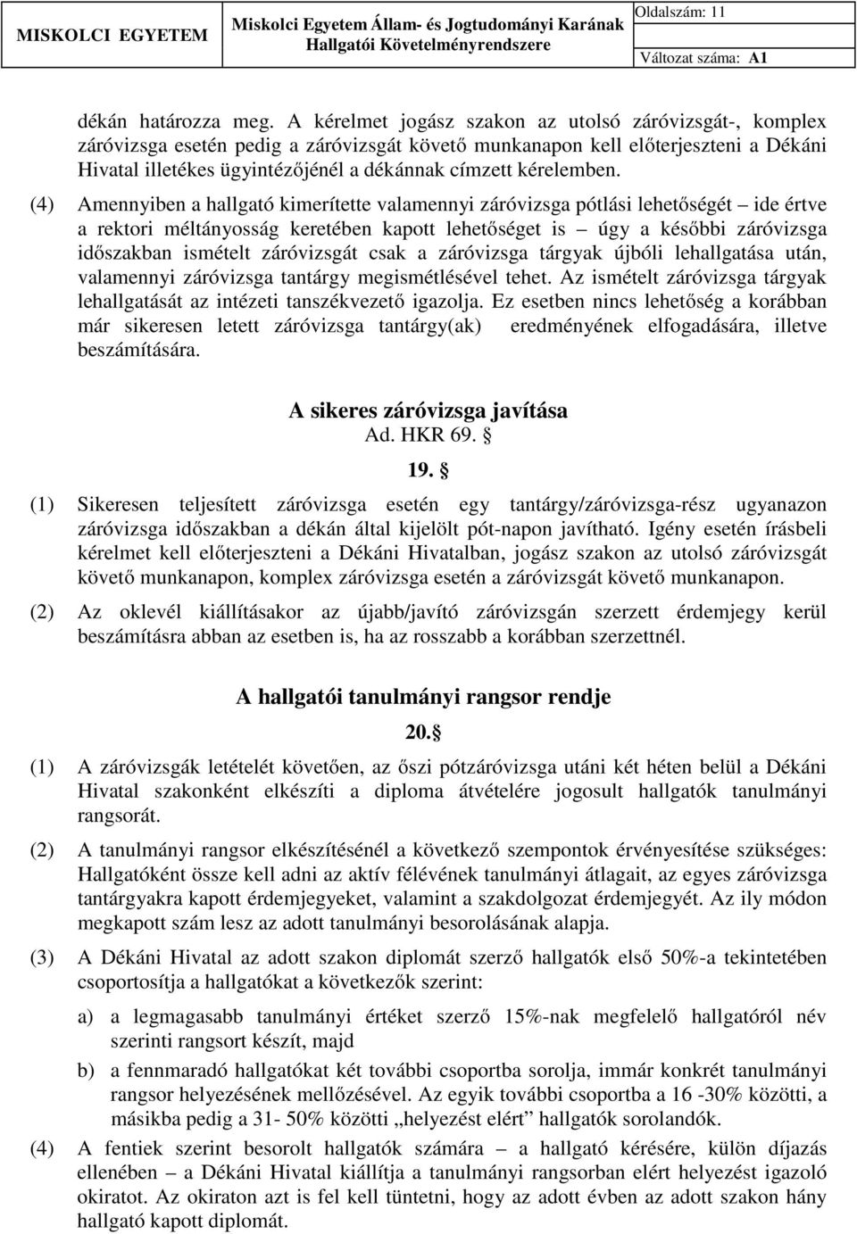 A MISKOLCI EGYETEM ÁLLAM- ÉS JOGTUDOMÁNYI KARÁNAK - PDF Free Download