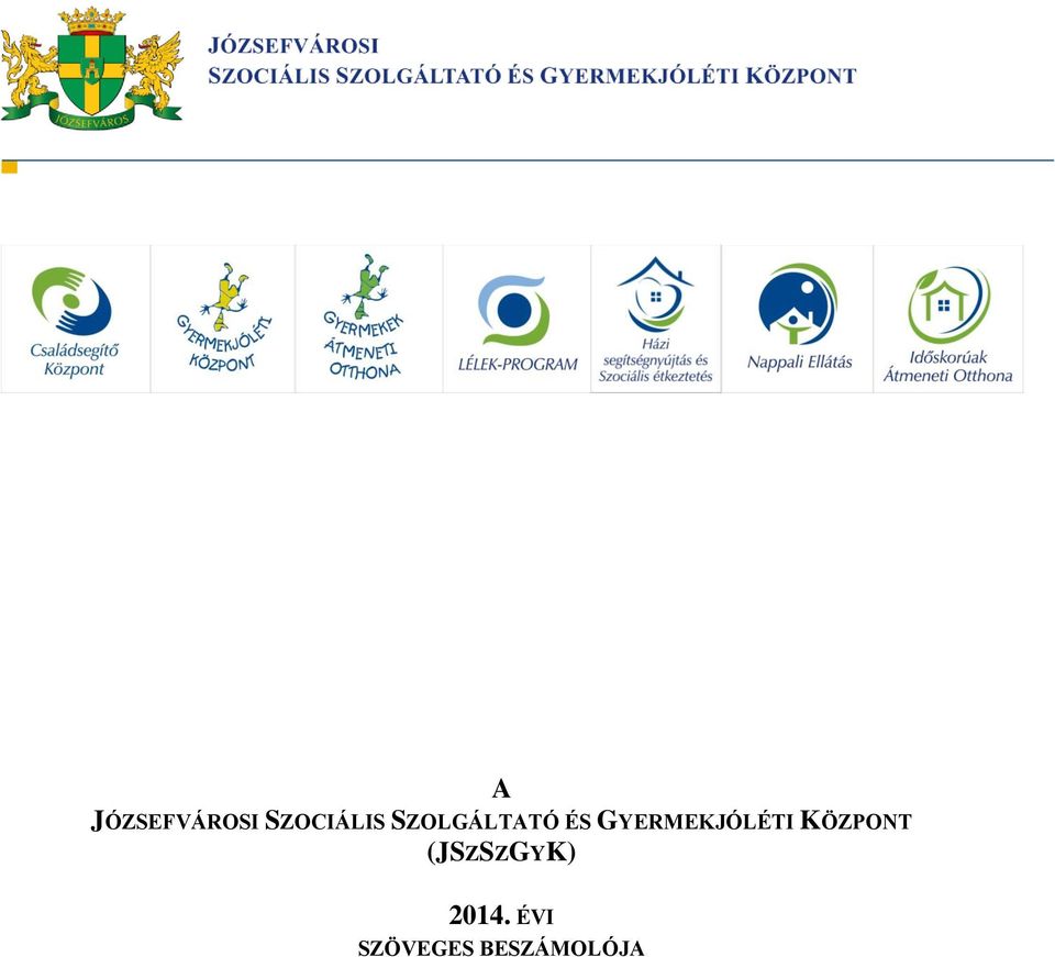 GYERMEKJÓLÉTI KÖZPONT