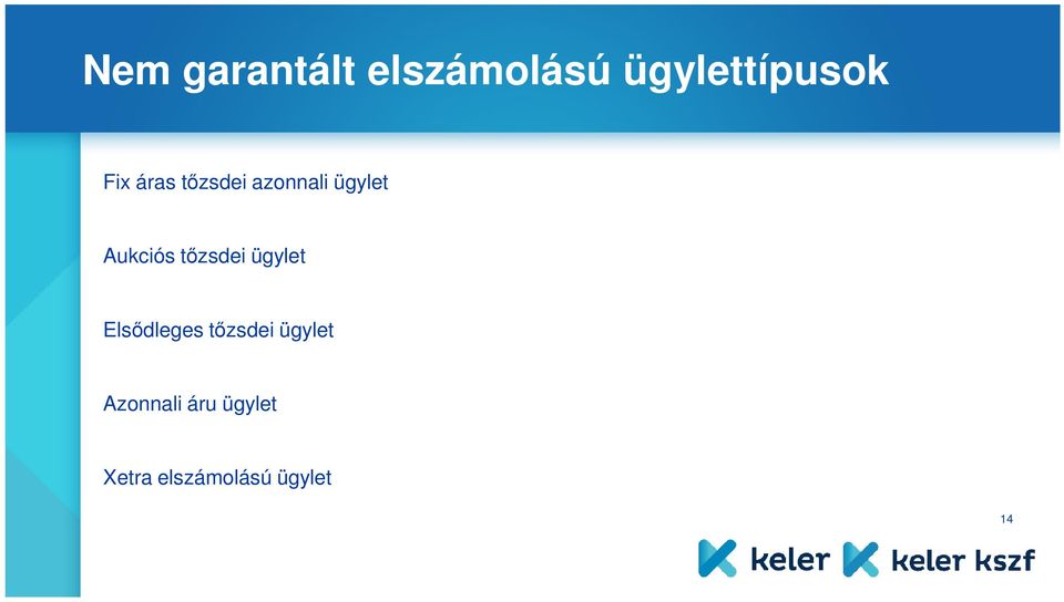 tőzsdei ügylet Elsődleges tőzsdei ügylet