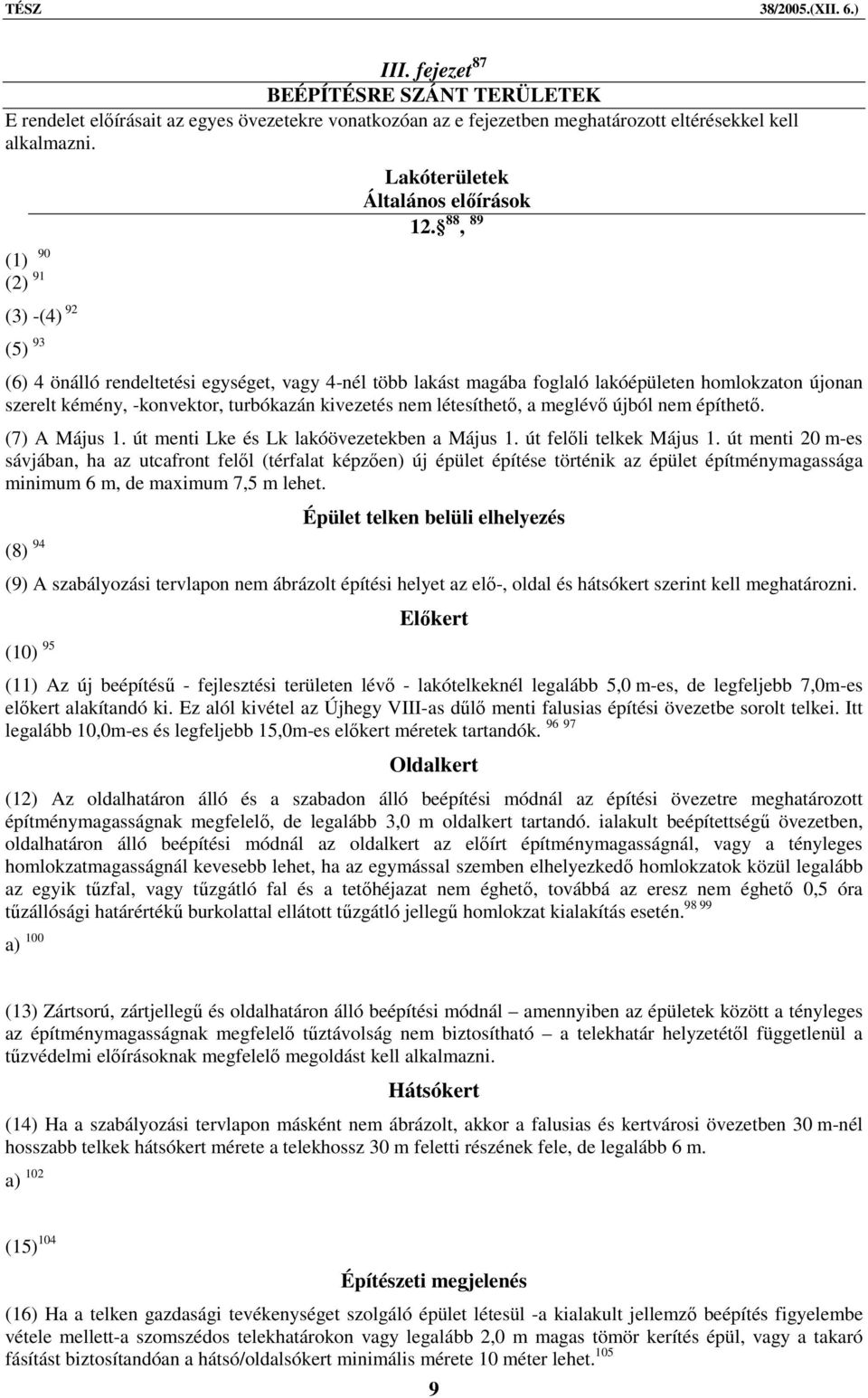 (1) 90 (2) 91 (3) -(4) 92 (5) 93 Lakóterületek Általános előírások 12.