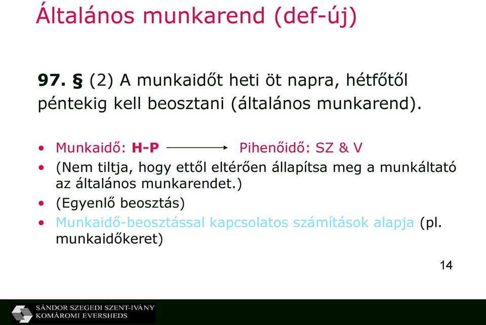 munkarend).