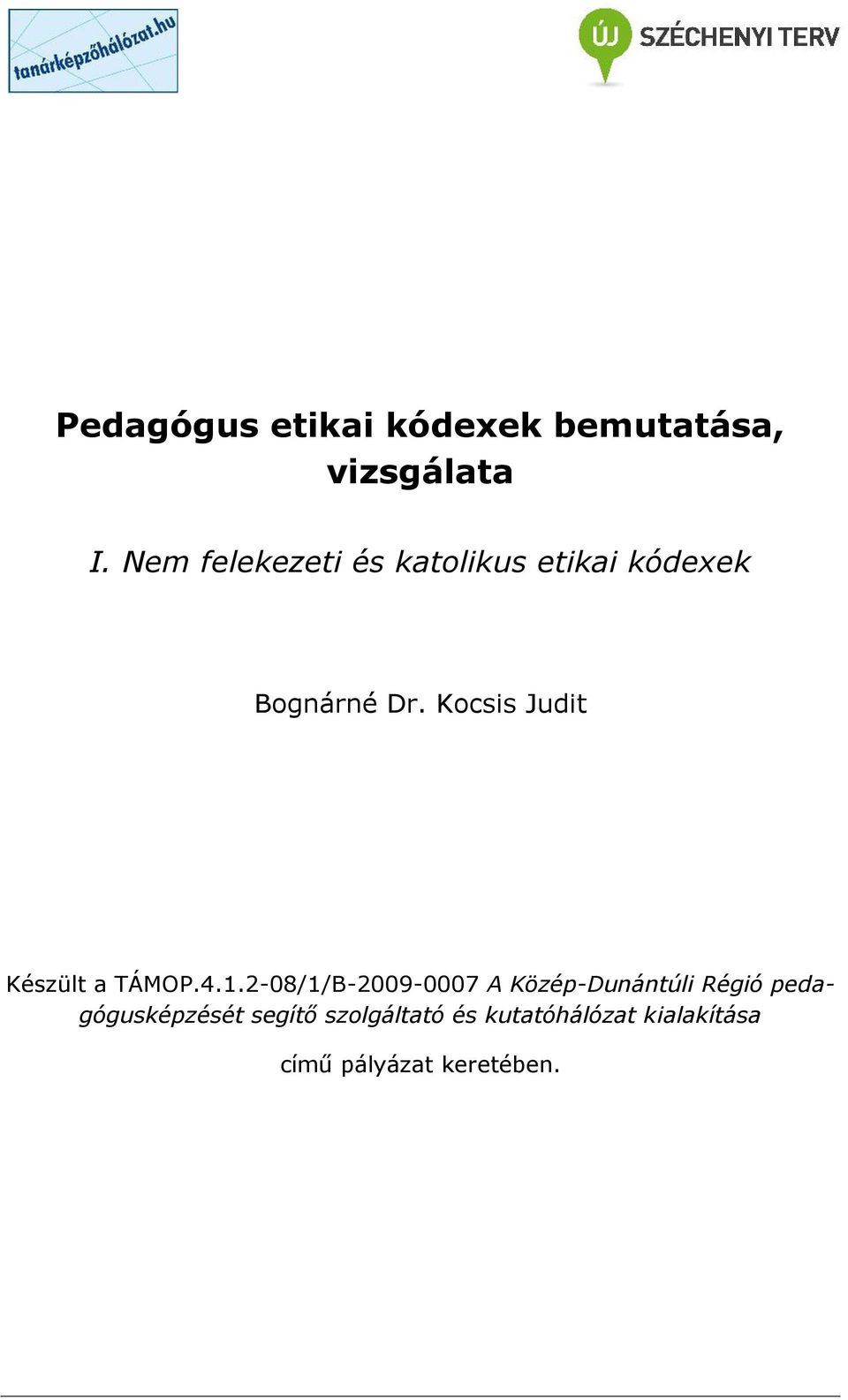 Kocsis Judit Készült a TÁMOP.4.1.