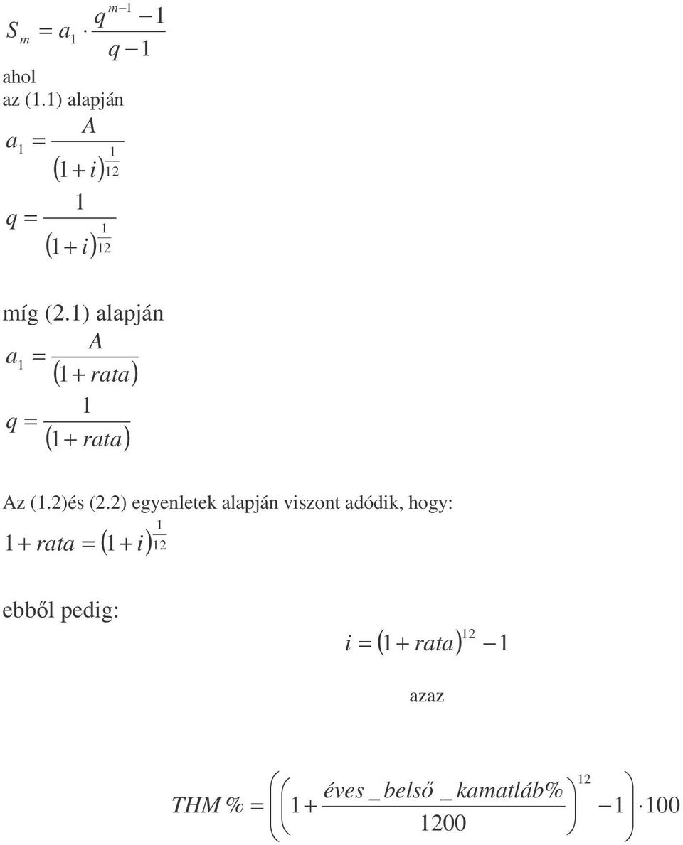 2) egyenletek alapján viszont adódik, hogy: ( )2 + rata = +