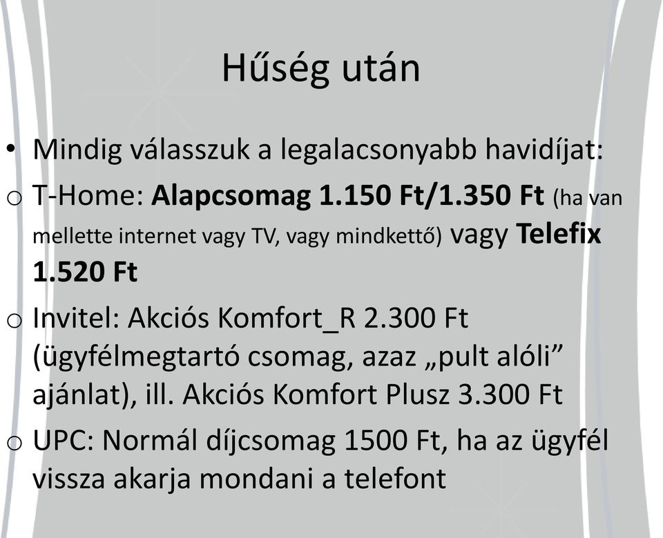 520 Ft o Invitel: Akciós Komfort_R 2.