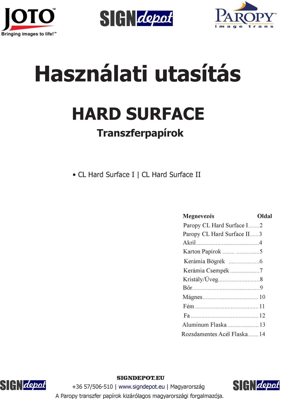 ..6 Kerámia Csempék...7 Kristály/Üveg...8 Bőr...9 Oldal Mágnes.