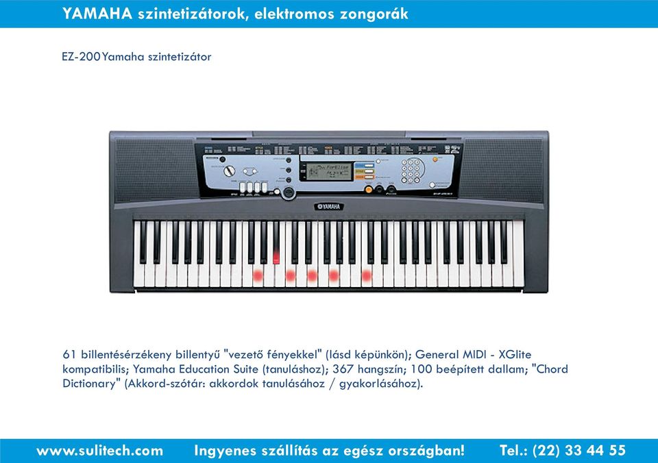 Yamaha Education Suite (tanuláshoz); 367 hangszín; 100 beépített