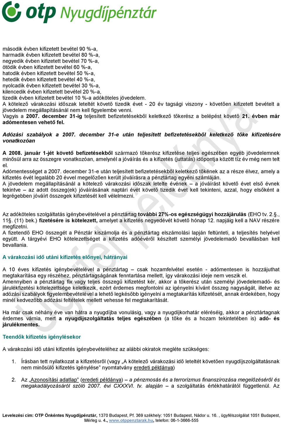 Tájékoztató az OTP Önkéntes Nyugdíjpénztár várakozási idő utáni kifizetési  lehetőségeiről pénztártagok részére - PDF Free Download