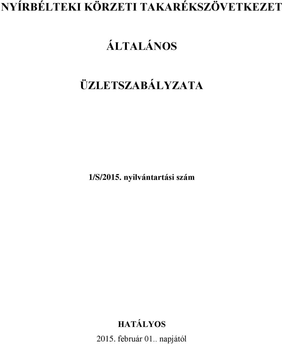 ÜZLETSZABÁLYZATA 1/S/2015.