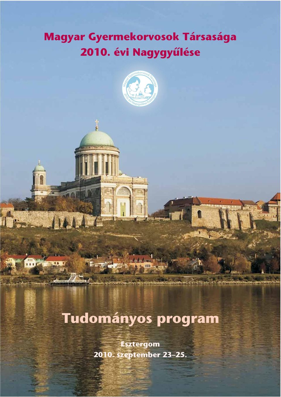 évi Nagygyûlése Tudományos